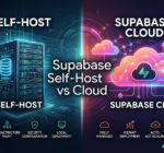 Supabase Self-Host vs Cloud: How to Choose the Right Setup